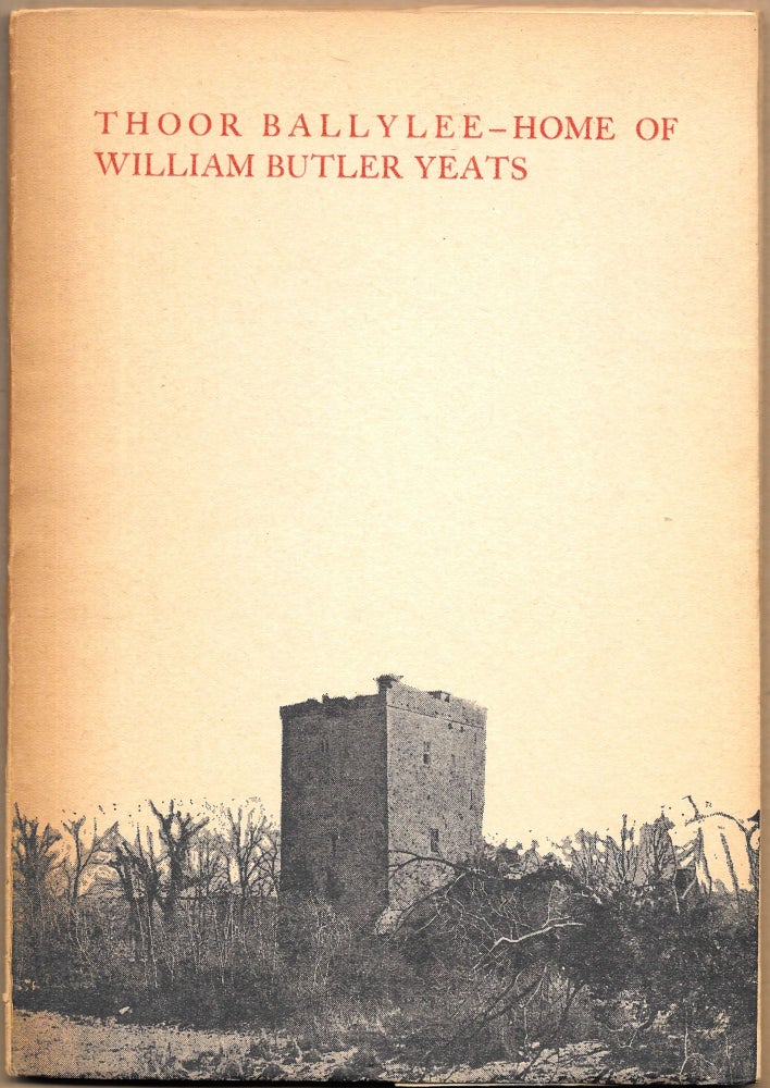 Item #66951 THOOR BALLYLEE- HOME OF WILLIAM BUTLER YEATS. Liam Miller, Mary Hanley, T R. Henn.
