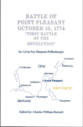 Item #66972 BATTLE OF POINT PLEASANT OCTOBER 10, 1774, Livia Nye Simpson-Poffenbarger, Charles...