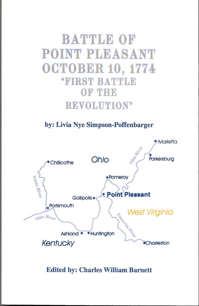 Item #66972 BATTLE OF POINT PLEASANT OCTOBER 10, 1774, Livia Nye Simpson-Poffenbarger, Charles William Barnett.