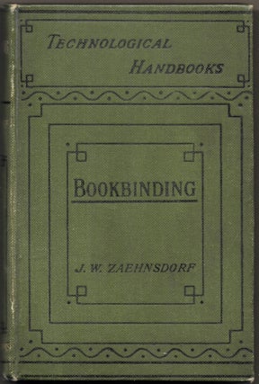 Item #67001 THE ART OF BOOKBINDING, Joseph W. Zaehnsdorf