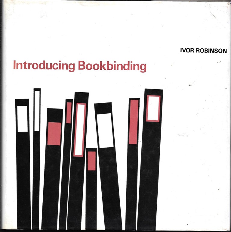 Item #67016 INTRODUCING BOOKBINDING. Ivor Robinson.