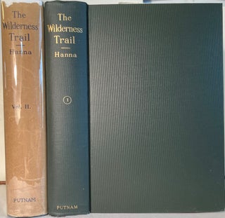 Item #67032 THE WILDERNESS TRAIL. Charles A. Hanna