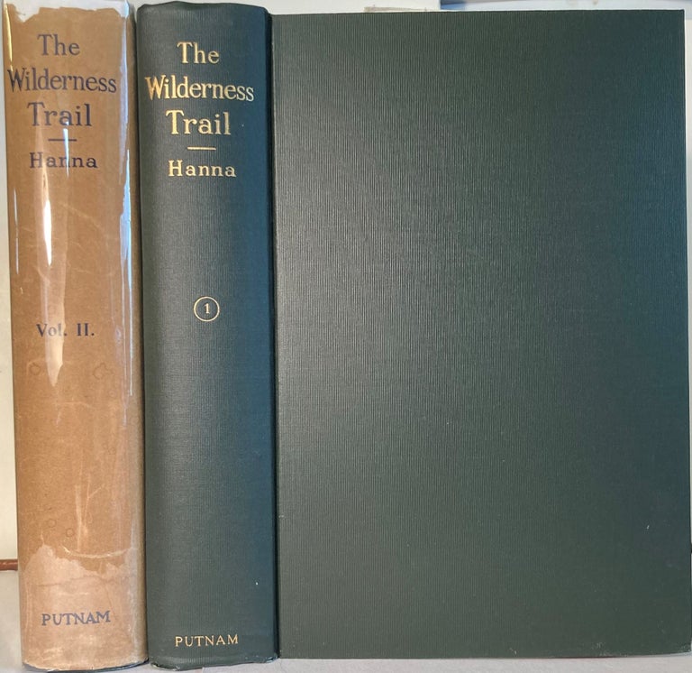 Item #67032 THE WILDERNESS TRAIL. Charles A. Hanna.