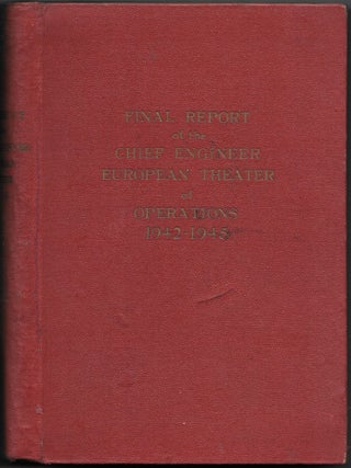 Item #67087 FINAL REPORT OF THE CHIEF ENGINEER, EUROPEAN THEATER OF OPERATIONS, 1942-1945