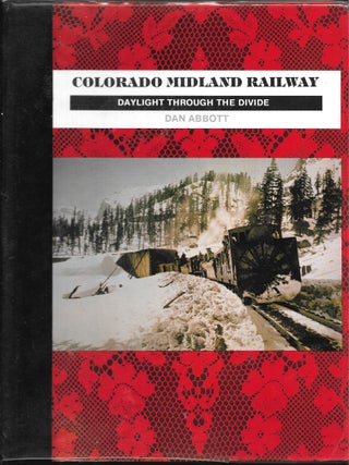 Item #67149 COLORADO MIDLAND RAILWAY, Dan Abbott