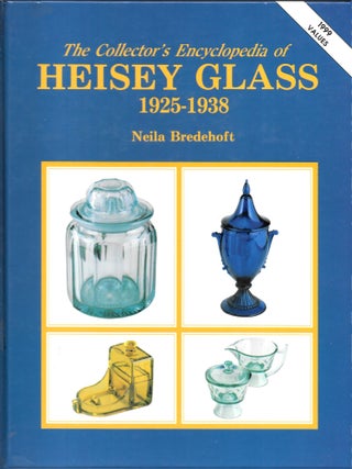 Item #67169 THE COLLECTOR'S ENCYCLOPEDIA OF HEISEY GLASS 1925-1938. Neila Bredehoft