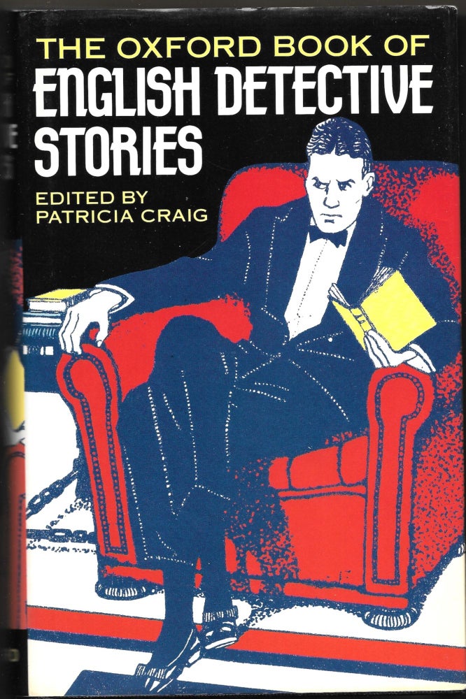 Item #67183 THE OXFORD BOOK OF ENGLISH DETECTIVE STORIES. Patricia Craig.