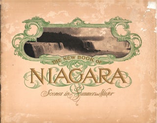 Item #67210 THE NEW BOOK OF NIAGARA, Scenes in Summer and Winter