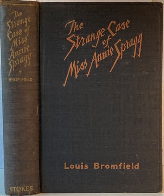 Item #67255 THE STRANGE CASE OF MISS ANNIE SPRAGG. Louis Bromfield