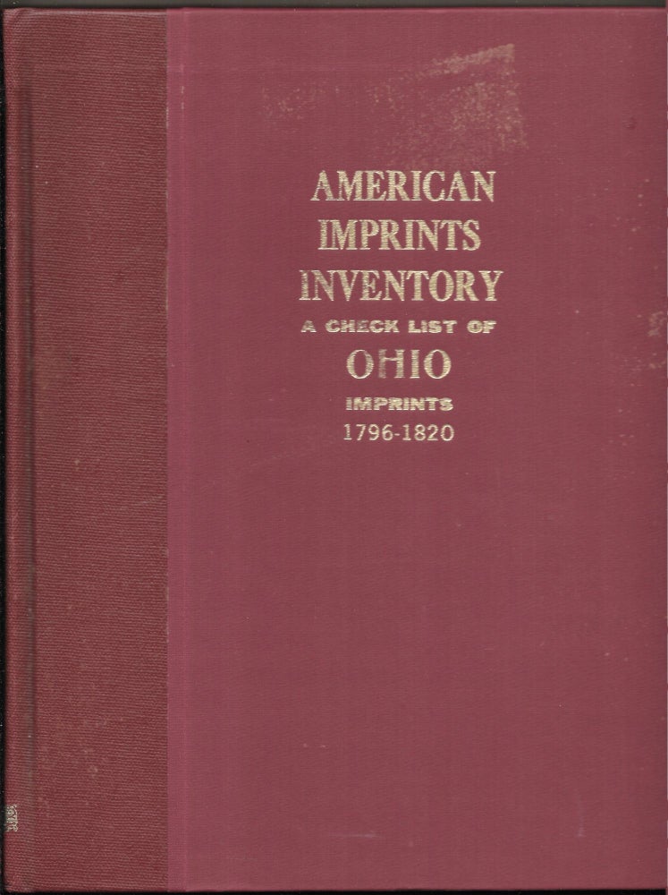 Item #67276 AMERICAN IMPRINTS INVENTORY, NO. 17. A CHECK LIST OF OHIO IMPRINTS 1796-1820,