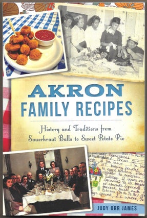 Item #67287 AKRON FAMILY RECIPES. Judy Orr James