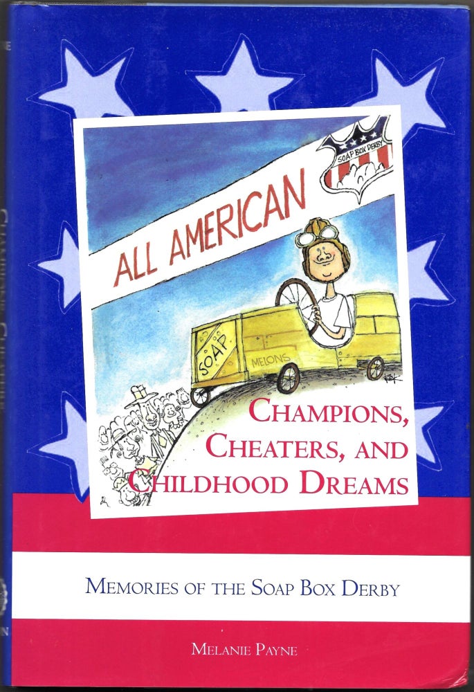 Item #67295 CHAMPIONS, CHEATERS, AND CHILDHOOD DREAMS. Melanie Payne.