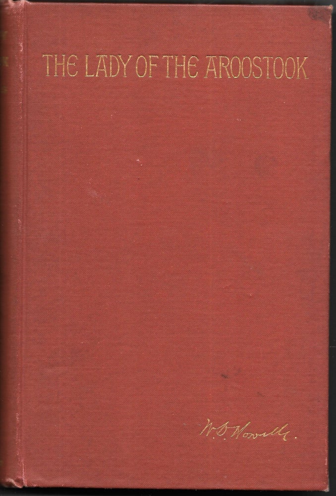 Item #67408 THE LADY OF THE AROOSTOOK. W. D. Howells.