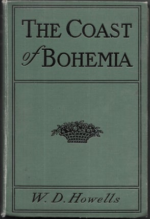 Item #67415 THE COAST OF BOHEMIA. W. D. Howells