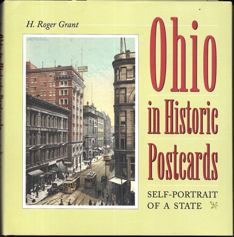 Item #67465 OHIO IN HISTORIC POSTCARDS, H. Roger Grant.