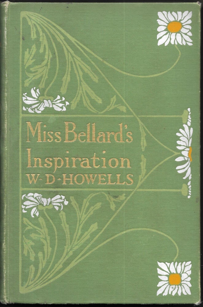 Item #67466 MISS BELLARD'S INSPIRATION, W. D. Howells.
