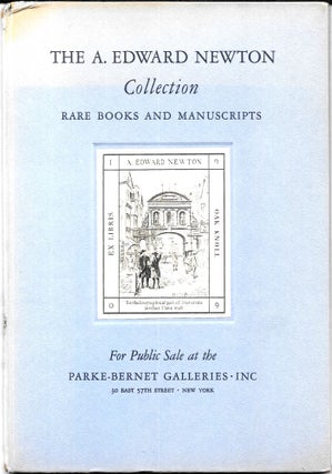 Item #67467 THE RARE BOOKS AND MANUSCRIPTS COLLECTED BY THE LATE A. EDWARD NEWTON