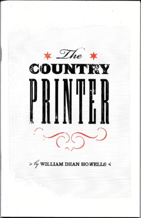 Item #67501 THE COUNTRY PRINTER. William Dean Howells
