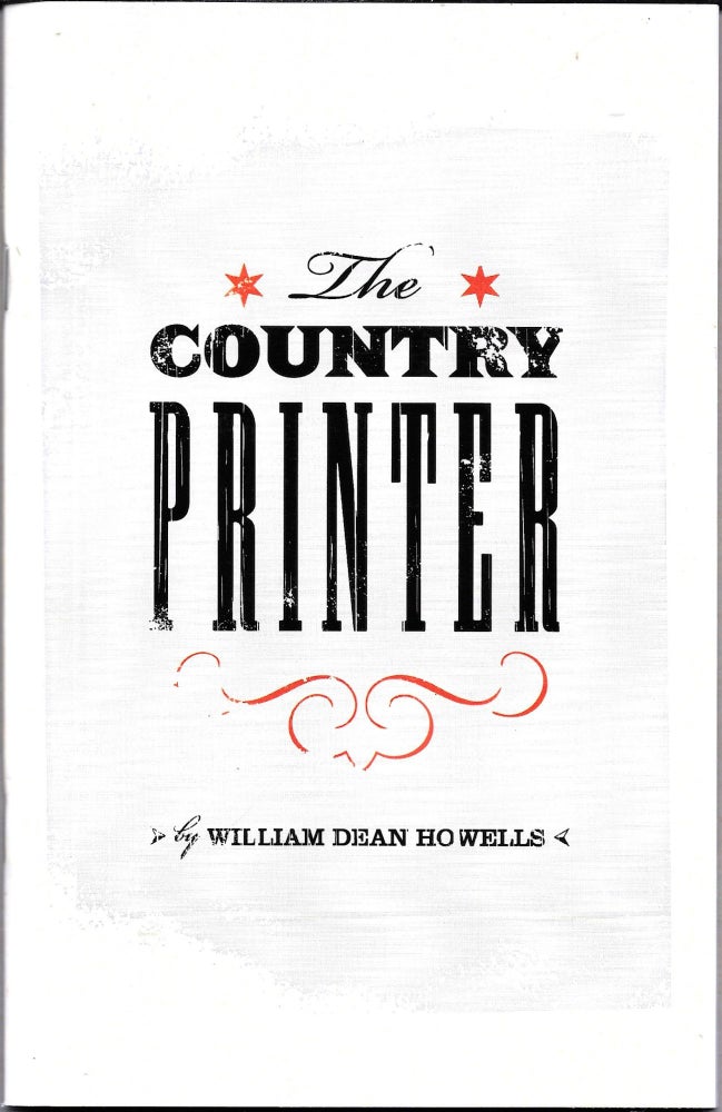 Item #67501 THE COUNTRY PRINTER. William Dean Howells.