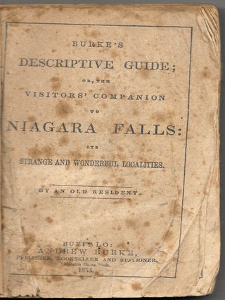 Item #67518 BURKE'S DESCRIPTIVE GUIDE; OR, THE VISITORS' COMPANION TO NIAGARA FALLS: