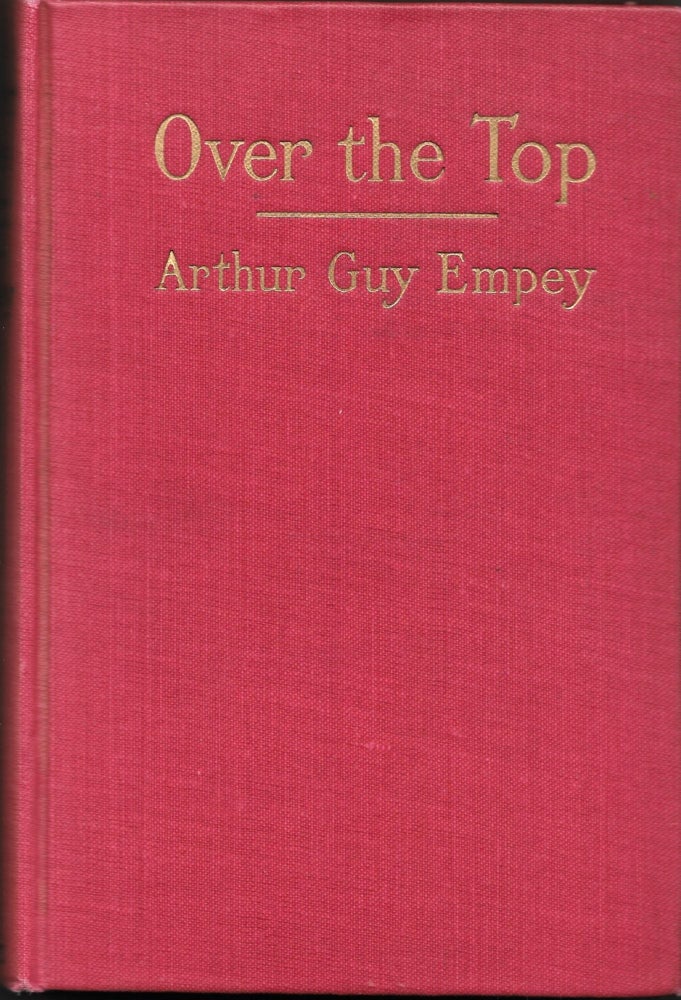 Item #67536 "OVER THE TOP", Arthur Guy Empey.