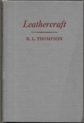 Item #67540 LEATHERCRAFT. Robert L. Thompson