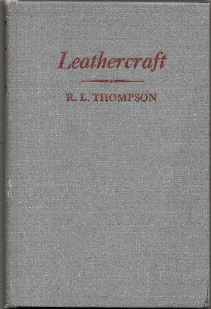 Item #67540 LEATHERCRAFT. Robert L. Thompson.