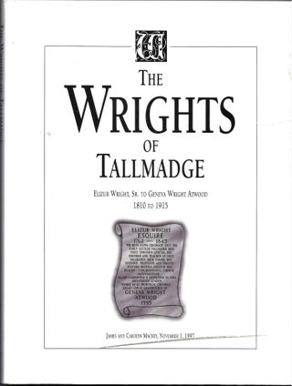 Item #67574 THE WRIGHTS OF TALLMADGE. James and Carolyn Mackey