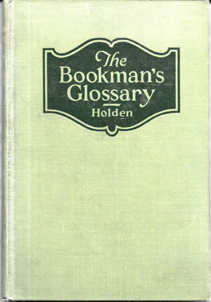 Item #67591 THE BOOKMAN'S GLOSSARY, John A. Holden.
