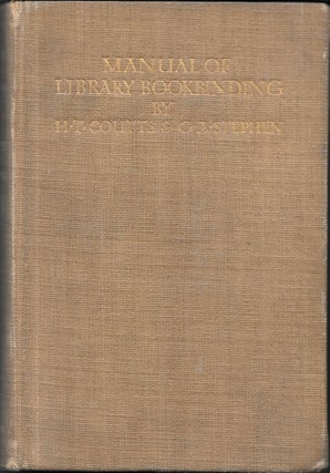 Item #67650 MANUAL OF LIBRARY BOOKBINDING, Henry T. Coutts, Geo. A. Stephen
