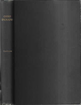 Item #67655 OHIO INDIANS AND OTHER WRITINGS. Edward Livingston Taylor