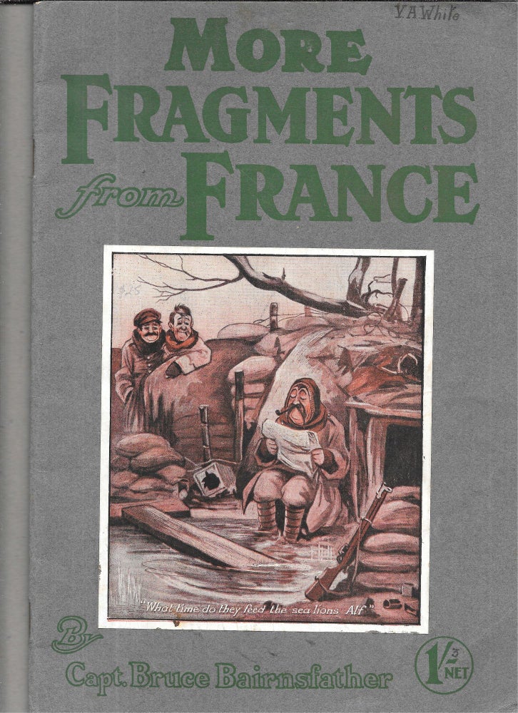 Item #67663 MORE FRAGMENTS FROM FRANCE. Vol. II. Capt. Bruce Bairnsfather.