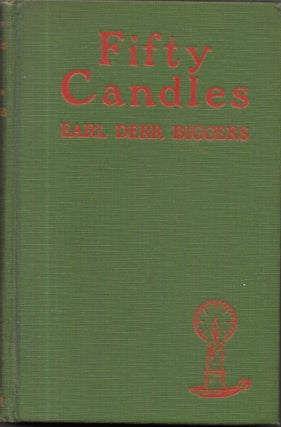 Item #67718 FIFTY CANDLES. Earl Derr Biggers