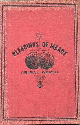 Item #67720 PLEADINGS OF MERCY FOR THE ANIMAL WORLD, Mrs. C. M. Fairchild