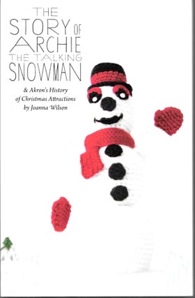 Item #67742 THE STORY OF ARCHIE THE TALKING SNOWMAN, Joanna Wilson