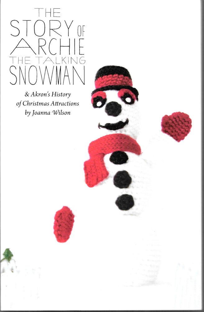 Item #67742 THE STORY OF ARCHIE THE TALKING SNOWMAN, Joanna Wilson.