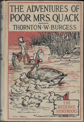 Item #67752 THE ADVENTURES OF POOR MRS. QUACK. Thornton W. Burgess