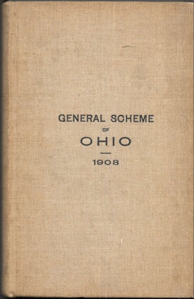 Item #67811 GENERAL SCHEME OF THE STATE OF OHIO, AUGUST, 1908. Charles Rager, Superintendent...