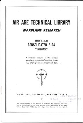 Item #67839 AIR AGE TECHNICAL LIBRARY, WARPLANE RESEARCH. CONSOLIDATED B-24, "Liberator."