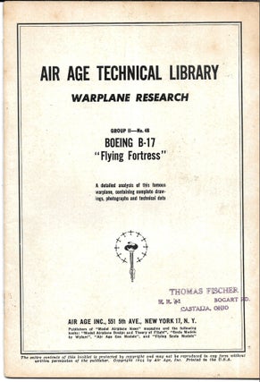 Item #67840 AIR AGE TECHNICAL LIBRARY, WARPLANE RESEARCH. BOEING B-17,"Flying Fortress."