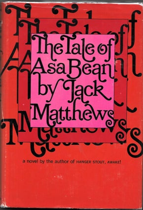 Item #67844 THE TALE OF ASA BEAN. Jack Matthews
