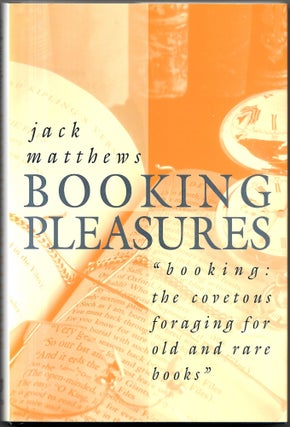 Item #67848 BOOKING PLEASURES. Jack Matthews