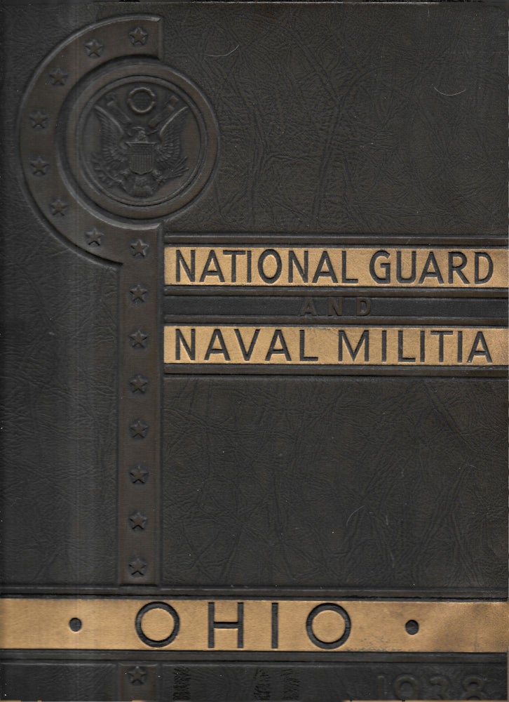 Item #67853 HISTORICAL ANNUAL. National Guard and Naval Militia of the State of Ohio, 1938.