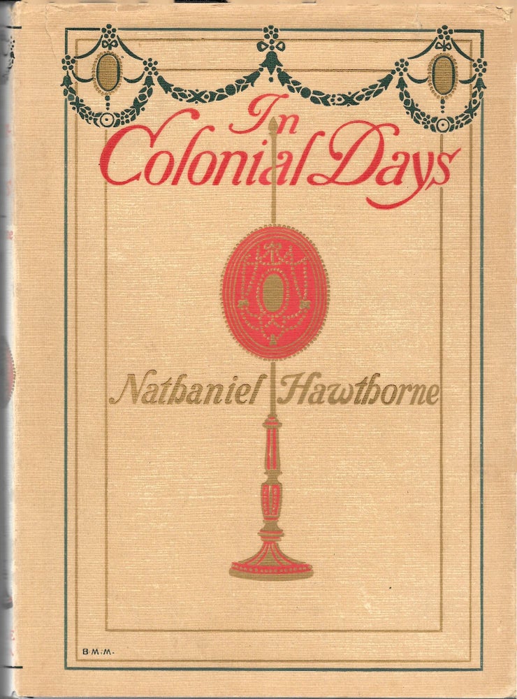 Item #67858 IN COLONIAL DAYS. Nathaniel Hawthorne.