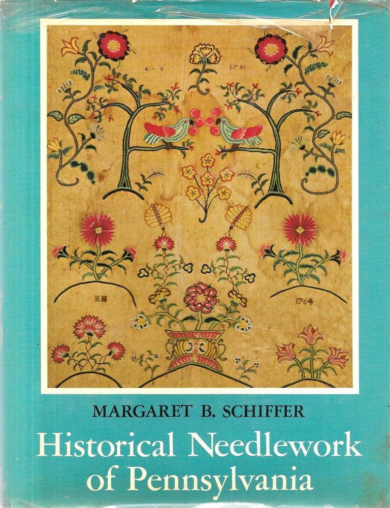 Item #67911 HISTORICAL NEEDLEWORK OF PENNSYLVANIA. Margarety B. Schiffer.
