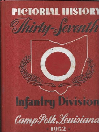 Item #68033 37TH INFANTRY DIVISION PICTORIAL HISTORY, CAMP POLK, LOUISIANA