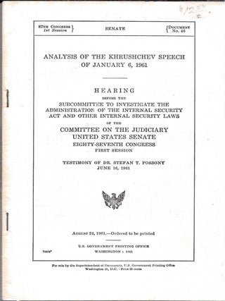 Item #68078 ANALYSIS OF THE KHRUSHCHEV SPEECH OF JANUARY 6, 1961. Testimony of Dr. Stefan T....