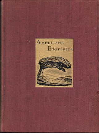 Item #68079 AMERICANA ESOTERICA. By Various American Authors