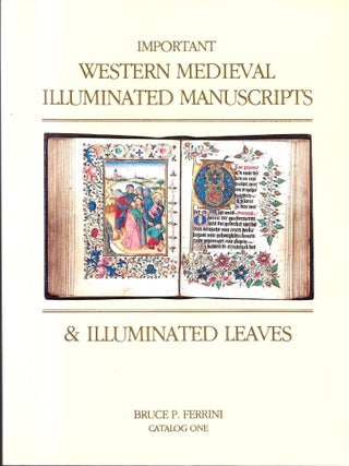 Item #68238 IMPORTANT WESTERN MEDIEVAL ILLUMINATED MANUSCRIPTS AND ILLUMINATED LEAVES. Catalog One