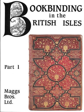 Item #68242 BOOKBINDING IN THE BRITISH ISLES, Sixteenth to the Twentieth Century. Part I and...
